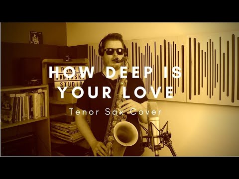 How Deep Is Your Love | Tenor Sax Cover