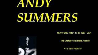 ANDY SUMMERS - The Change/Cleveland Avenue (New York &quot;Ritz&quot; 17-07-1987 second night)