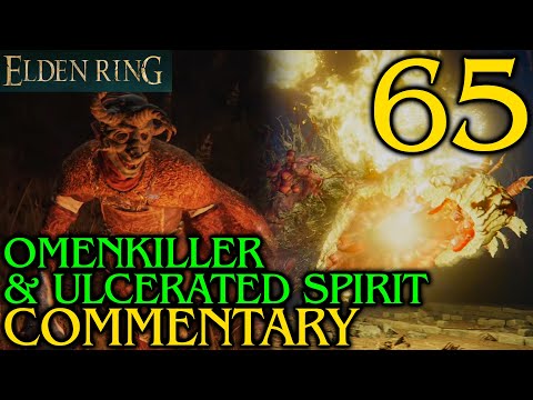 Payback: Elden Ring Walkthrough Part 65 - Omenkiller Battle & Defeating Ulcerated Tree Spirit