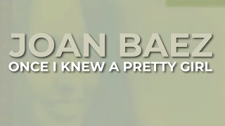 Joan Baez - Once I Knew A Pretty Girl (Official Audio)