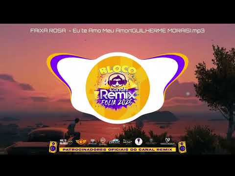FAIXA ROSA  - Eu te Amo Meu Amor (GUILHERME MORAIS)