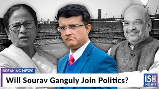 Will Sourav Ganguly Join Politics?