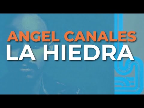 Angel Canales - La Hiedra (Audio Oficial)