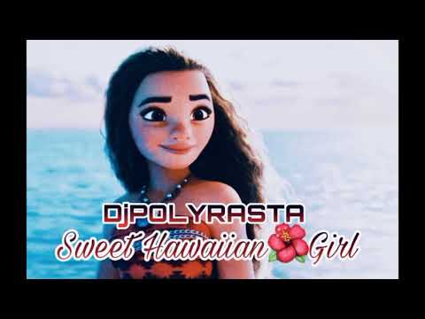 FIJI  DJPOLYRASTA  -  Sweet Hawaiian Girl ReMiX