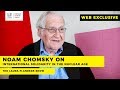 Web Exclusive: Noam Chomsky on International Solidarity in the Nuclear Age (and Jazz!)