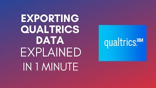 How To Export Qualtrics Data (2024)