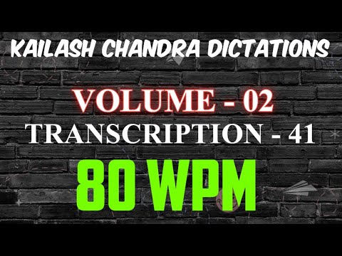 Kailash Chandra Volume 2 Transcription 41 @80wpm