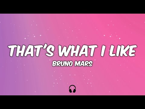 Bruno Mars  - That's What I Like (Lyrics)