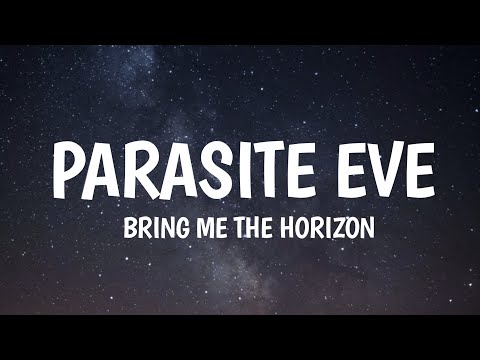 Bring Me The Horizon - Parasite Eve (Lyrics)
