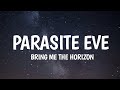 Bring Me The Horizon Parasite Eve Lyrics