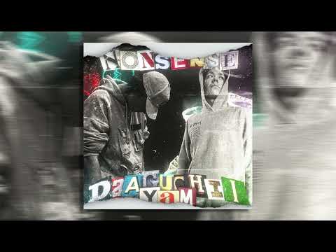 DAAGUCHII X YAM - ''NONSENSE''