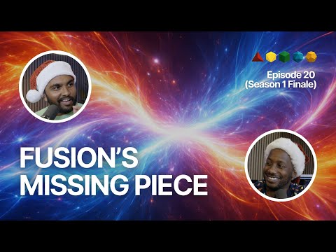 FFP EP. 20 | The Physics Behind Fusion’s Biggest Problem (Season Finale)