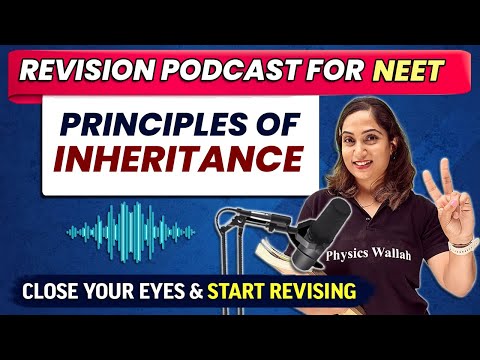 PRINCIPLES OF INHERITANCE || Close your eyes & Start REVISING ⚡ || NEET Revision Podcast
