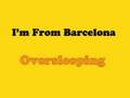 I'm From Barcelona - Oversleeping