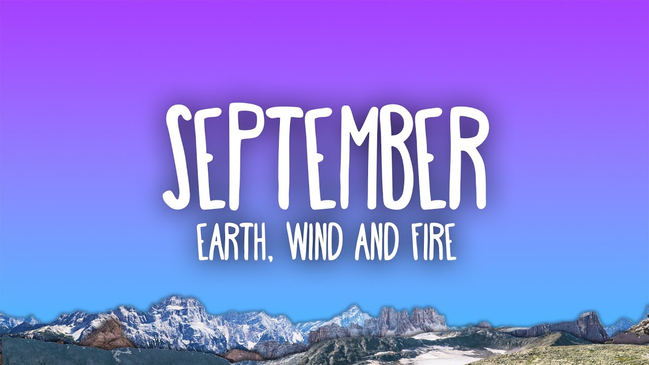 September - Earth, Wind & Fire