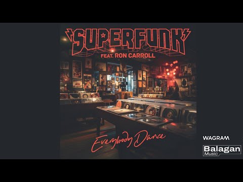 Superfunk x Ron Carroll -  Everybody Dance (Balagan Music) #superfunk #roncarroll #frenchhouse