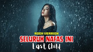 Download lagu SELURUH NAFAS INI – LAST CHILD | ROCK VERSION COVER by VORNEXSIA |  Bikin Merinding & Penuh Emosi mp3
