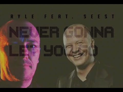 Ryle Feat. Seest "Never Gonna Let You Go" 2016 (CaptainFunkOnTheRADIO Radio Béton!)