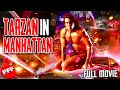 TARZAN IN MANHATTAN Full ACTION ADVENTURE Movie HD