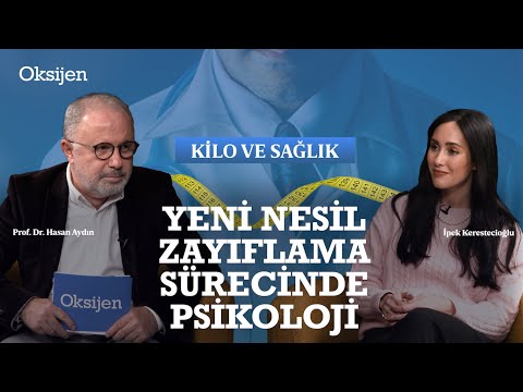 Yeni nesil zayıflama sürecinde psikoloji | Prof. Hasan Aydın - Psk. İpek Kerestecioğlu