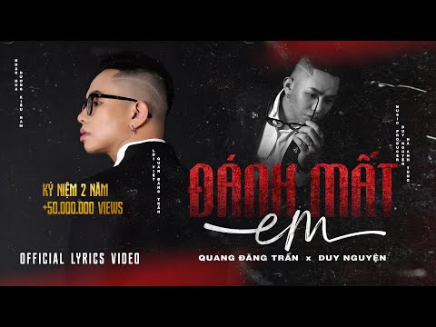QUANG ĐĂNG TRẦN - ĐÁNH MẤT EM | LYRICS VIDEO | 2 YEAR ANNIVERSARY