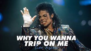 Michael Jackson - Why You Wanna Trip On Me (Live Vision)