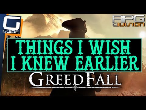 GREEDFALL - Things I Wish I Knew Earlier