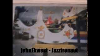 johnEkwest - Jazztronaut