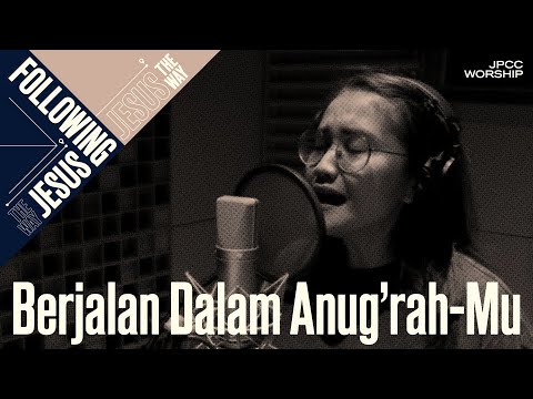Berjalan Dalam Anug'rah-Mu (Official Lyric Video) - JPCC Worship