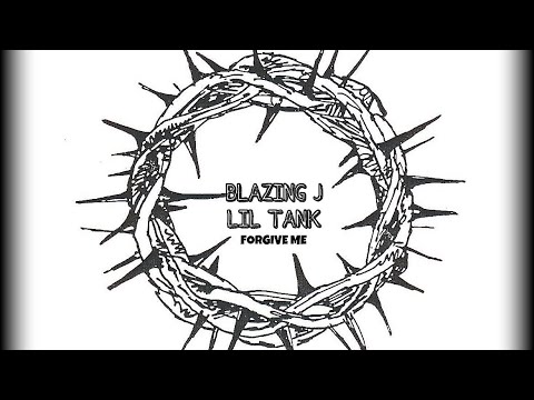 Blazing J x LILTANk - Forgive Me (Official Lyric video)