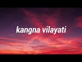 Kangna Vilayati Lyrics Jyotica Tangri