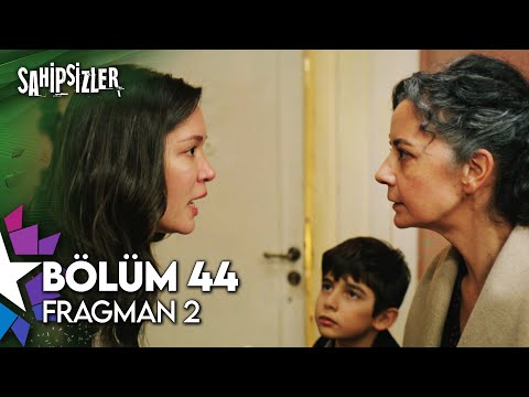 Sahipsizler 44. Bölüm 2. Fragman