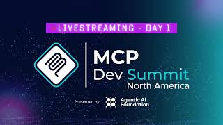 MCP Dev Summit [Day 1] ft. Anthropic, Hugging Face, Open AI & Microsoft