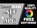 HOW TO CONVERT RAW FILES OR .NEF TO .JPG or .JPEG FOR FREE | OFFLINE | SOFTWERE | TOP QUALITY