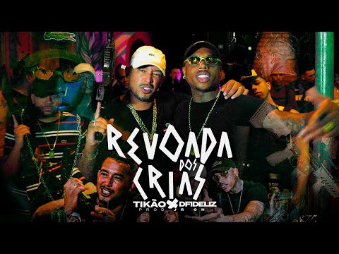 Revoada dos Crias - MC Tikão & Dfideliz