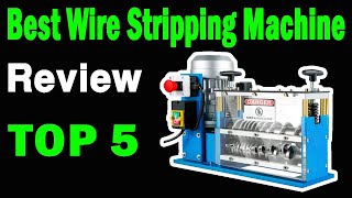 Top 5 Best Wire Stripping Machine On 2025