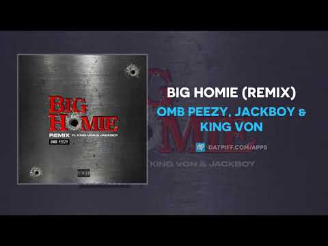 OMB Peezy, Jackboy & King Von - Big Homie (Remix) (AUDIO ...