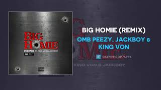 OMB Peezy, Jackboy &amp; King Von - Big Homie (Remix) (AUDIO)