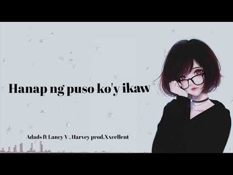 Oo,Ikaw - Adads ft. Lancy V, Harvey prod.Xxcellent