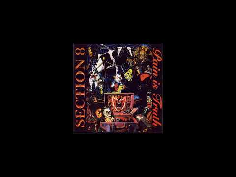 Section 8 - Pain Is Truth (Full Album) REMASTERED