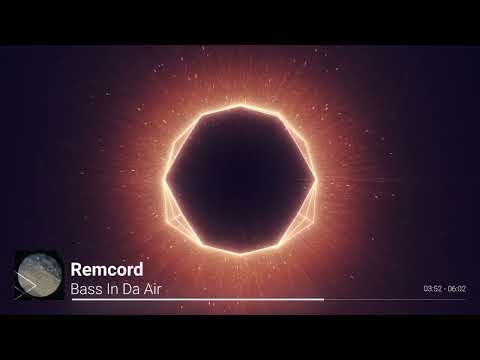 Remcord - Bass In Da Air