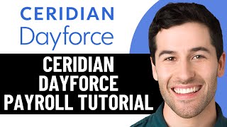 CERIDIAN DAYFORCE PAYROLL TUTORIAL (2026)