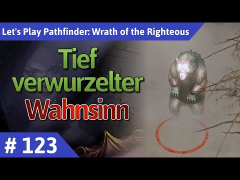 Pathfinder: Wrath of the Righteous deutsch Teil 123 - Tief verwurzelter Wahnsinn Let's Play