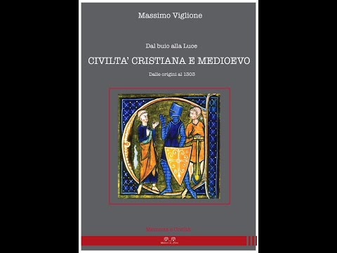 Speciale Massimo Viglione-Dal buio alla luce. Civiltà cristiana e Medioevo. Dalle origini al 1303