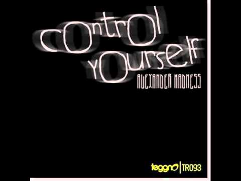 Alexander Madness - Without Control (Original Mix)