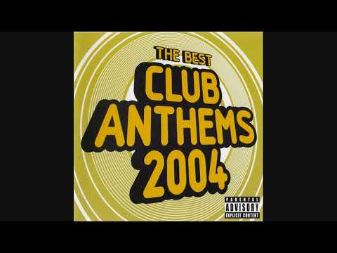 The Best Club Anthems 2004 - CD2