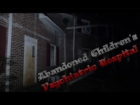 ABANDONED CHILDREN'S PSYCHIATRIC HOSPITAL