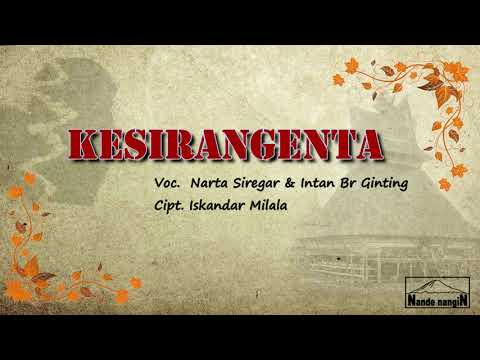 Lirik Lagu Karo Kesirangenta Narta Siregar Intan br Ginting