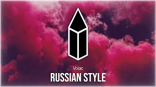 Download lagu Volac - Russian Style mp3 Download lagu Volac - Russian Style mp3