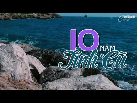 10 Năm Tình Cũ - Vũ Khanh | Vũ Khanh Media Nhạc Tình Ca Hải Ngoại